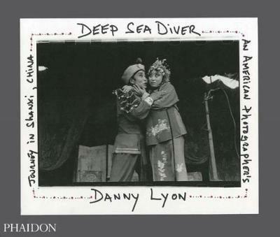Deep sea diver. An American photographer's journey in Shanxi, China. Limited edition. Ediz. illustrata - Danny Lyon - copertina