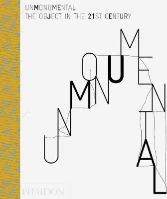 UnMonumental. The object in the 21st century - copertina