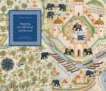 Mapping the silk road and beyond. 2,000 years of exploring the East