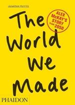 The world we made. Alex McKay's Story from 2050