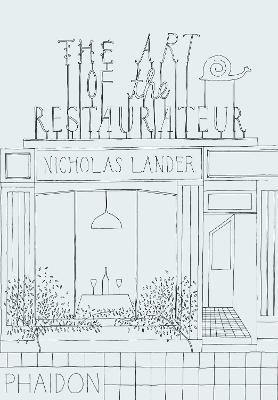 The art of the restaurateur - Nicholas Lander - copertina