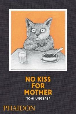No kiss for mother - Tomi Ungerer - copertina