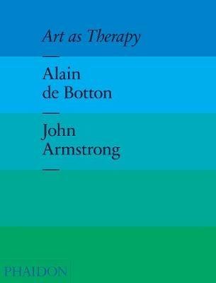 Art as therapy - Alain de Botton,John Armstrong - copertina