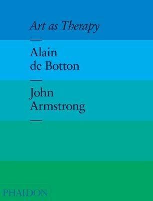 Art as therapy - Alain de Botton,John Armstrong - copertina