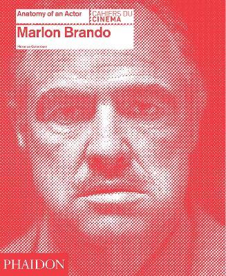 Marlon Brando. Anatomy of an actor - Florence Colombani - copertina