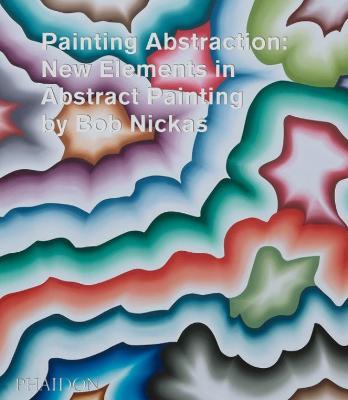 Painting abstraction: new elements in abstract painting - Bob Nickas - copertina