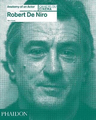 Robert De Niro. Anatomy of an actor - Glenn Kenny - copertina