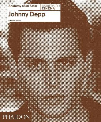 Johnny Depp. Anatomy of an actor - Corinne Vuillaume - copertina