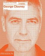 George Clooney. Anatomy of an actor