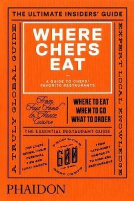 Where chefs eat. A guide to chefs' favourite restaurants - copertina