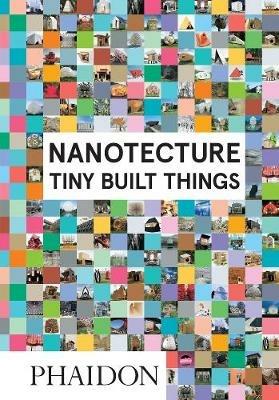 Nanotecture. Tiny build things - Rebecca Roke - copertina