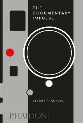 The documentary impulse - Stuart Franklin - copertina