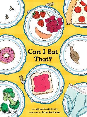 Can I eat that? Ediz. illustrata - Joshua David Stein - copertina