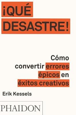 QUE DESASTRE - ERIK KESSELS - cover
