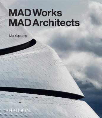 MAD works: MAD architects. Ediz. a colori - Ma Yansong - copertina