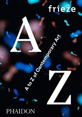 Frieze A to Z of contemporary art - copertina
