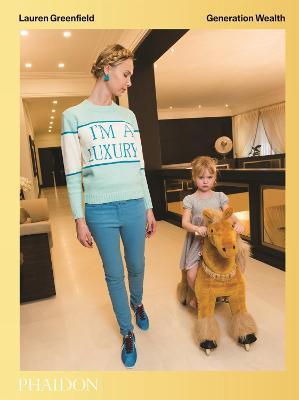 Generation Wealth. Ediz. a colori - Lauren Greenfield - copertina