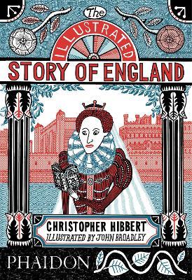 The illustrated story of England. Ediz. a colori - Christopher Hibbert - copertina