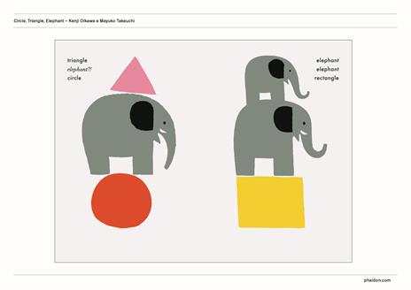 Circle, triangle, elephant! Ediz. a colori - Kenji Oikawa,Mayuko Takeuchi - 2