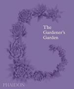 The gardener's garden. Ediz. a colori