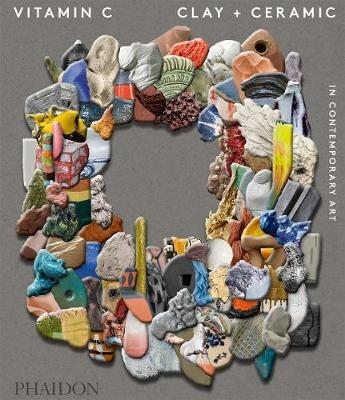 Vitamin C. Clay and ceramic in contemporary art. Ediz. a colori - copertina