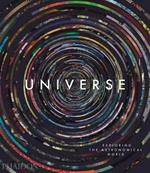 Universe. Exploring the astronomical world. Ediz. a colori