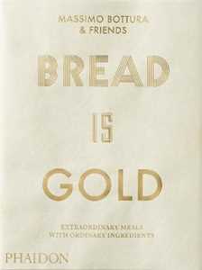 Bread is gold. Ediz. inglese