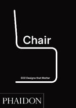 Chair. 500 designs that matter. Ediz. a colori