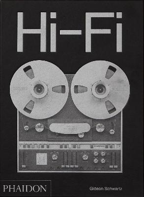 Hi-Fi: The History of High-End Audio Design - Gideon Schwartz - cover