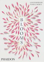 Blooms. Contemporary floral design. Ediz. a colori