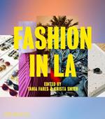 Fashion in LA. Ediz. illustrata