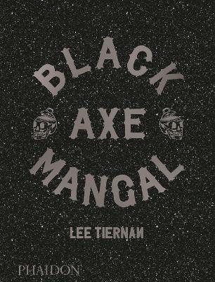 Black Axe Mangal - Lee Tiernan - copertina