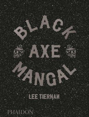 Black Axe Mangal - Lee Tiernan - cover