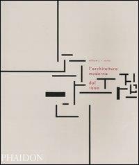 L' architettura moderna dal 1900. Ediz. illustrata - William J.R. Curtis - copertina