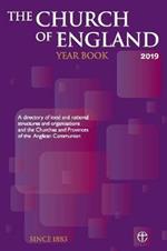 The Church of England Year Book 2019: A directory of local and national structures and organizations and the Churches and Provinces of the Anglican Communion