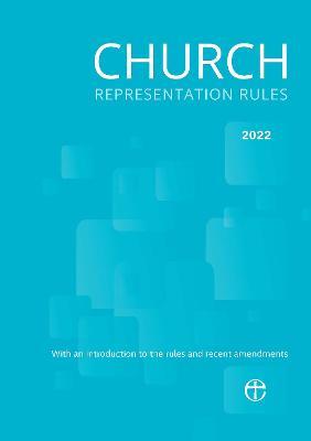 Church Representation Rules 2022: With explanatory notes on the new provisions - Church of England - cover