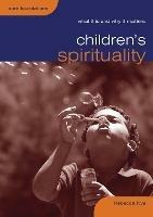 Children's Spirituality: What it is and Why it Matters - Rebecca Nye - cover