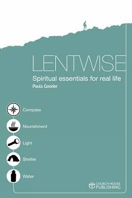 Lentwise: Spiritual Essentials for Real Life - Paula Gooder - cover