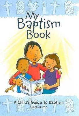 My Baptism Book (paperback): A Child's Guide to Baptism - Diana Murrie - cover