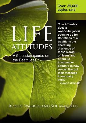 Life Attitudes: A Five-session Course on the Beatitudes for Lent - Robert Warren,Sue Mayfield - cover
