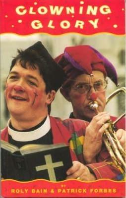 Clowning Glory - Roly Bain,Patrick Forbes - cover