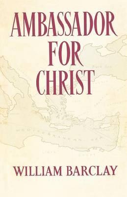 Ambassador for Christ - William Barclay - cover