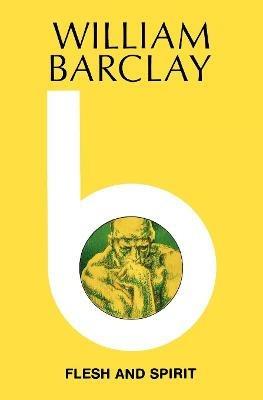 Flesh and Spirit - William Barclay - cover