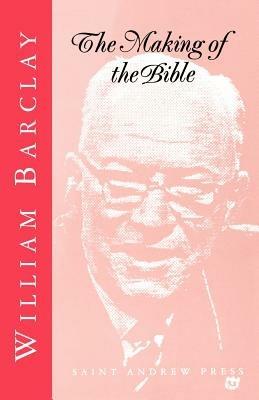 The Making of the Bible - William Barclay - cover