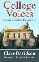 College Voices: The story of Christ's College, Aberdeen - Clare Davidson - cover