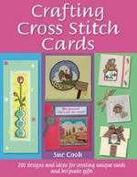 Crafting Cross Stitch Cards: 200 Designs and Ideas for Creating Unique Cards and Keepsake Gifts