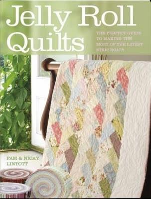 Jelly Roll Quilts - Pam Lintott,Nicky Lintott - cover