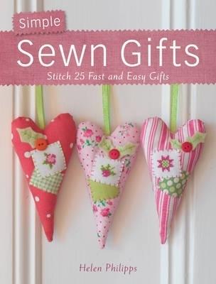 Simple Sewn Gifts: Stitch 25 Fast and Easy Gifts - cover