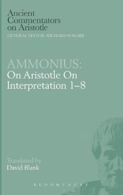 On Aristotle "On Interpretation, 1-8" - Ammonius - cover