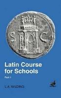 Latin Course for Schools Part 1